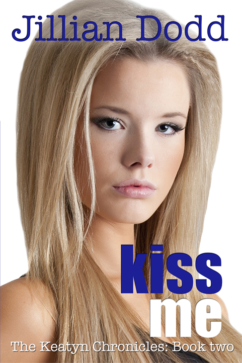 Kiss Me by Jillian Dodd: - KissMe-BN